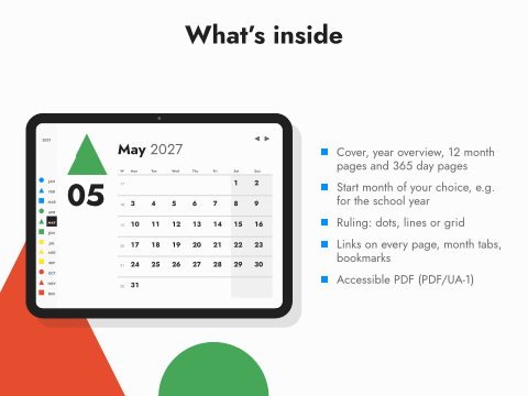 What’s inside: Cover, year overview, 12 month pages and 365 day pages; Start month of your choice, e.g. for the school year; Ruling: dots, lines or grid; Links on every page, month tabs, bookmarks; Accessible PDF (PDF/UA-1)